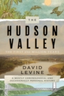 The Hudson Valley: The First 250 Million Years : A Mostly Chronological and Occasionally Personal History - eBook
