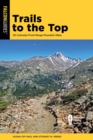 Trails to the Top : 50 Colorado Front Range Mountain Hikes - eBook