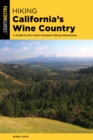 Hiking California's Wine Country : A Guide to the Area's Greatest Hiking Adventures - eBook