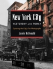 New York City Yesterday and Today : Exploring the City's Tax Photographs - Book