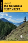 Hiking the Columbia River Gorge : A Guide to the Area's Greatest Hiking Adventures - eBook