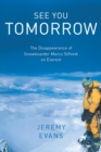 See You Tomorrow : The Disappearance of Snowboarder Marco Siffredi on Everest - eBook