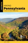 Hiking Pennsylvania : A Guide to the State's Greatest Hikes - eBook