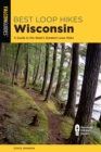 Best Loop Hikes Wisconsin : A Guide to the State's Greatest Loop Hikes - eBook