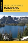 Best Loop Hikes Colorado : A Guide to the State's Greatest Loop Hikes - eBook