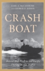 Crash Boat : Rescue and Peril in the Pacific During World War II - Book