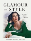 Glamour and Style : The Beauty of Hedy Lamarr - Book