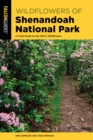 Wildflowers of Shenandoah National Park : A Field Guide to the Park's Wildflowers - eBook