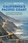 Scenic Driving California's Pacific Coast : Including San Francisco, Monterey, Big Sur, and Redwood National Park - eBook