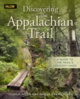 Discovering the Appalachian Trail : A Guide to the Trail's Greatest Hikes - eBook