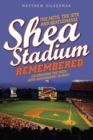 Shea Stadium Remembered : The Mets, the Jets, and Beatlemania - Book