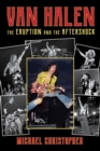 Van Halen : The Eruption and the Aftershock - eBook