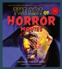 The Art Of Horror Movies : Revised and Updated, Second Edition - Book