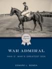 War Admiral : Man o' War's Greatest Son - eBook