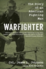 Warfighter : The Story of an American Fighting Man - eBook