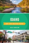 Idaho Off the Beaten Path(R) : Discover Your Fun - eBook