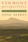 Vermont Perspectives : Sense of Place, State of Mind - eBook