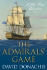 The Admirals' Game : A John Pearce Adventure - Book