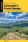 Best Hikes Colorado's Front Range : Simple Strolls, Day Hikes, and Longer Adventures - eBook