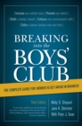 Breaking into the Boys' Club : The Complete Guide for Women to Get Ahead in Business - eBook