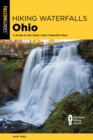 Hiking Waterfalls Ohio : A Guide to the State's Best Waterfall Hikes - eBook