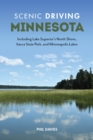 Scenic Driving Minnesota : Including Lake Superior's North Shore, Itasca State Park, and Minneapolis Lakes - eBook