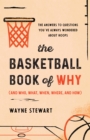 Basketball Book of Why (and Who, What, When, Where, and How) - eBook