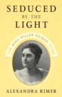 Seduced by the Light : The Mina Miller Edison Story - eBook