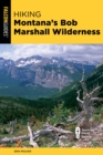 Hiking Montana's Bob Marshall Wilderness - eBook