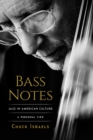Bass Notes : Jazz in American Culture: A Personal View - eBook