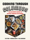 Cooking through Columbus : The Ultimate Guide to Eating through Columbus - eBook