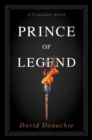 Prince of Legend : A Crusades Novel - eBook