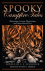 Spooky Campfire Tales : Hauntings, Strange Happenings, And Supernatural Lore - eBook