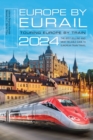 Europe by Eurail 2024 : Touring Europe by Train - Book