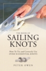 Book of Sailing Knots : How To Tie And Correctly Use Over 50 Essential Knots - eBook