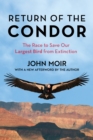 Return of the Condor : The Race to Save Our Largest Bird from Extinction - eBook