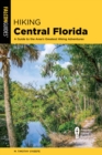 Hiking Central Florida : A Guide to the Area's Greatest Hiking Adventures - eBook