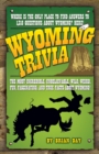 Wyoming Trivia - eBook