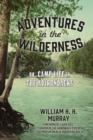 Adventures in the Wilderness : Or, Camp Life in the Adirondacks - eBook