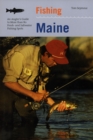 Fishing Maine : An Angler's Guide To More Than 80 Fresh- And Saltwater Fishing Spots - eBook