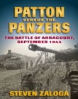 Patton Versus the Panzers : The Battle of Arracourt, September 1944 - eBook
