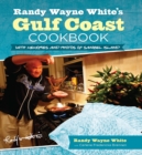 Randy Wayne White's Gulf Coast Cookbook : With Memories And Photos Of Sanibel Island - eBook