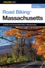 Road Biking(TM) Massachusetts : A Guide To The Greatest Bike Rides In Massachusetts - eBook