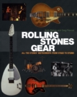 Rolling Stones Gear : All the Stones' Instruments from Stage to Studio - eBook