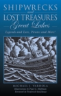 Shipwrecks and Lost Treasures: Great Lakes : Legends And Lore, Pirates And More! - eBook