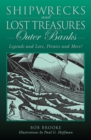 Shipwrecks and Lost Treasures: Outer Banks : Legends And Lore, Pirates And More! - eBook