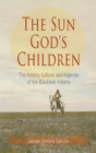 Sun God's Children : The History of the Blackfeet Indians - eBook