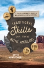 Traditional Skills of the Native Americans : A Fully Illustrated Guide To Wilderness Living And Survival - eBook