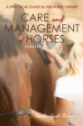 Care and Management of Horses : A Practical Guide for the Horse Owner - eBook