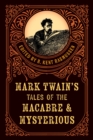 Mark Twain's Tales of the Macabre & Mysterious - eBook